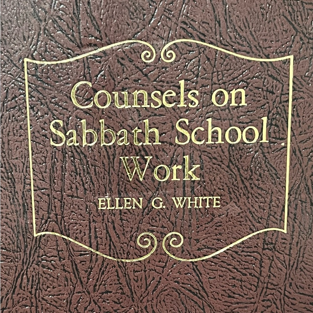 Counsels on Sabbath School Work by Ellen G White